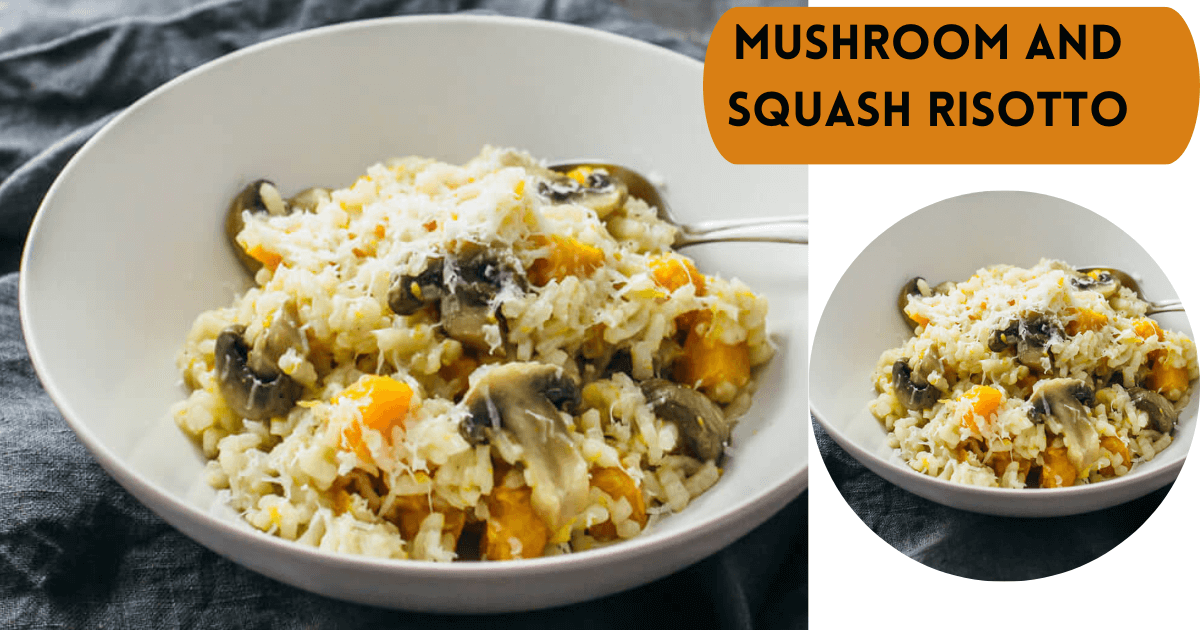 Mushroom and Squash Risotto