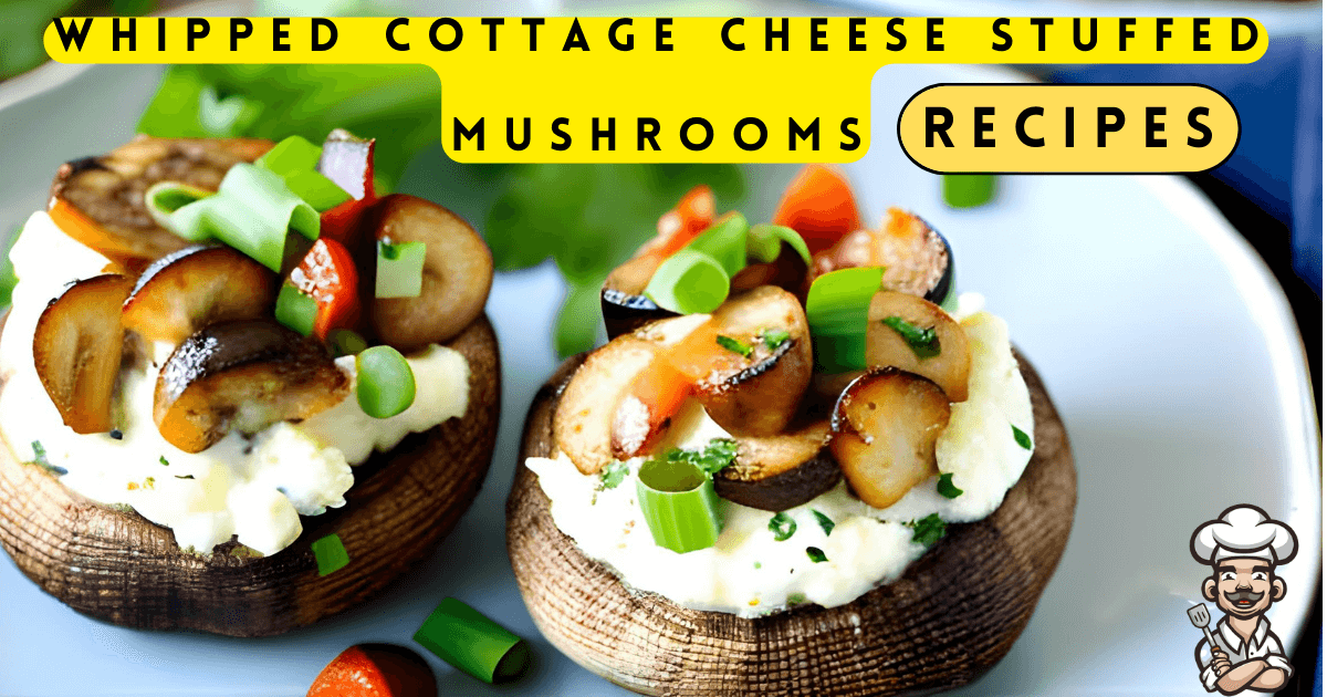 Whipped Cottage Cheese Stuffed Mushrooms Recipes