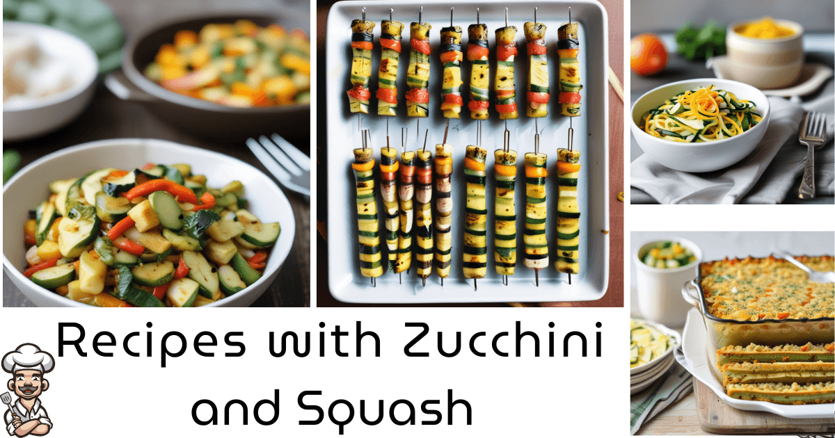 Recipes with Zucchini and Squash